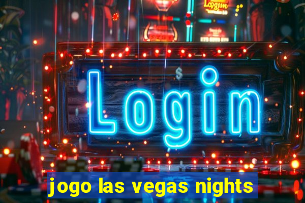 jogo las vegas nights